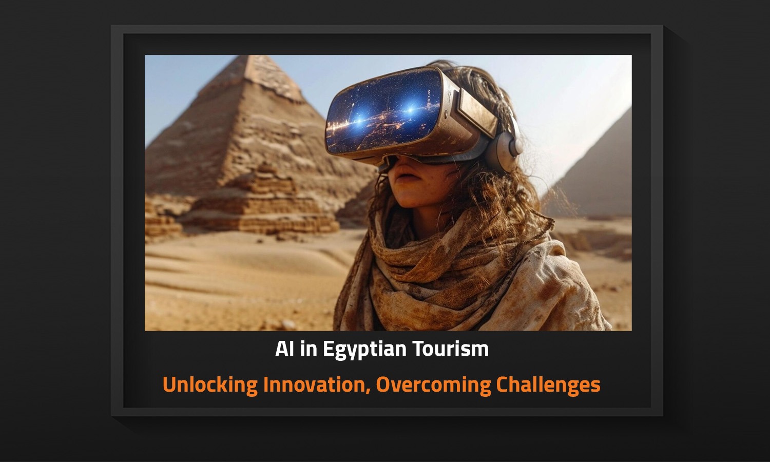 AI in Egyptian Tourism: Unlocking Innovation, Overcoming Challenges